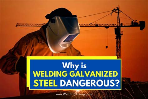 welding galvanized sheet metal|is welding galvanized steel dangerous.